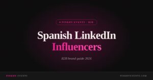 Spanish LinkedIn Influencers – Spanish LinkedIn Influencers: The B2B Brand Guide for 2026