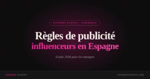 Règles de publicité influenceurs en Espagne – Influenceurs en Espagne : les règles de mention publicitaire en 2026